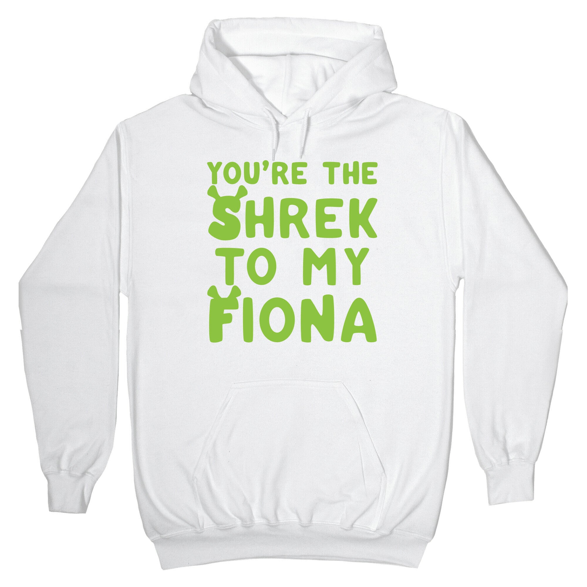 You're The Shrek To My Fiona Parody White Print Hoodie